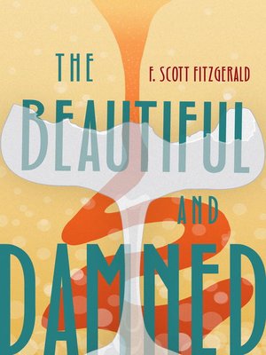 The Beautiful and Damned - ebook